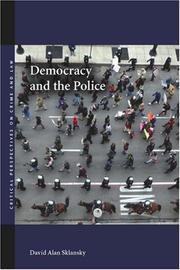 Cover of: Democracy and the Police (Critical Perspectives on Crime and Law)
