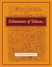 Testaments of Toluca (Ucla Latin American Studies) by Caterina Pizzigoni