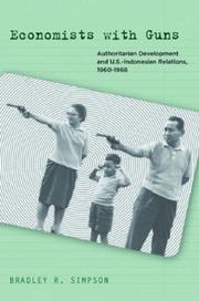 Cover of: Economists with Guns: Authoritarian Development and U.S.-Indonesian Relations, 1960-1968