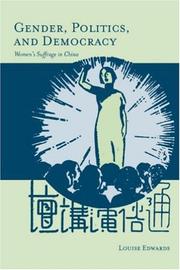 Cover of: Gender, Politics, and Democracy: Women's Suffrage in China