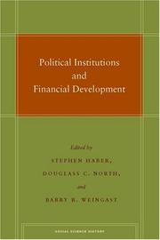 Cover of: Political Institutions and Financial Development (Social Science History) by Stephen H. Haber, Douglass Cecil North, Barry R. Weingast