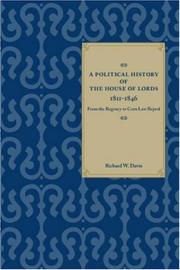 Cover of: A Political History of the House of Lords, 1811-1846 by Richard Davis