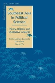Cover of: Southeast Asia in Political Science: Theory, Region, and Qualitative Analysis (Contemporary Issues in Asia and Pacific)