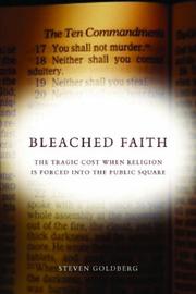 Cover of: Bleached Faith: The Tragic Cost When Religion Is Forced into the Public Square (Stanford Law Books)