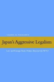 Cover of: Japan's Aggressive Legalism: Law and Foreign Trade Politics Beyond the WTO