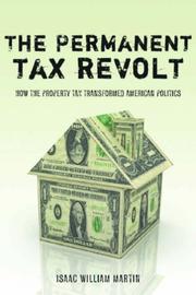 Cover of: The Permanent Tax Revolt: How the Property Tax Transformed American Politics