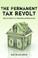 Cover of: The Permanent Tax Revolt