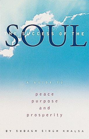 The Success of the Soul by Subagh Singh Khalsa