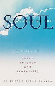 Cover of: The Success of the Soul: A Guide to Peace, Purpose and Prosperity