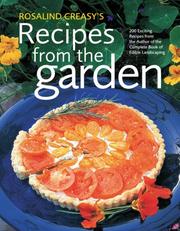 Rosalind Creasy 's recipes from the garden by Rosalind Creasy