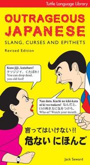 Cover of: Outrageous Japanese: Slang, Curses & Epithets