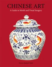 Cover of: Chinese Art: A Guide to Motifs and Visual Imagery