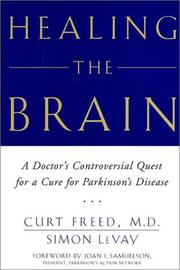 Cover of: Healing the Brain by Curt Freed, Simon LeVay, Curt Freed, Simon LeVay