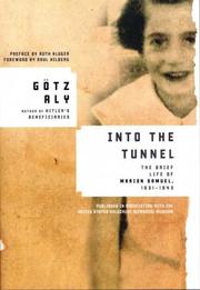 Cover of: Into the Tunnel by Götz Aly, Gotz Aly