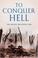 Cover of: To Conquer Hell