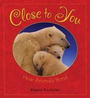 Cover of: Close to You: How Animals Bond
