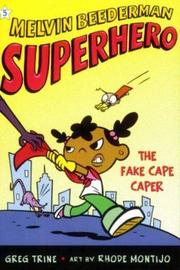 Cover of: Fake Cape Caper, The (Melvin Beederman, Superhero) by Greg Trine, Greg Trine