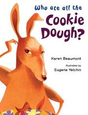 Cover of: Who Ate All the Cookie Dough? by Karen Beaumont