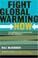 Cover of: Fight Global Warming Now