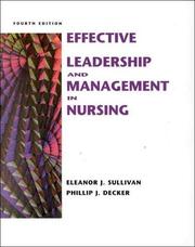 Cover of: Effective Leadership and Nursing Management in Nursing, with Student Video (4th Edition) by Eleanor Sullivan, Phillip J. Decker