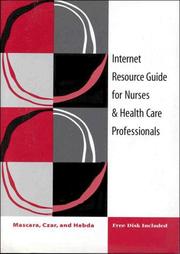 Cover of: Internet Resource Guide for Nurses & Health Care Professionals (Book with Diskette) by Cynthia Mascara, Patricia Czar, Toni Hebda