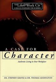 Cover of: A Case for Character (Life@work (Broadman & Holman))