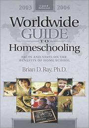 Cover of: Worldwide Guide to Homeschooling 2003-2004: Facts and Stats on the Benefits of Home School (Worldwide Guide to Homeschooling)
