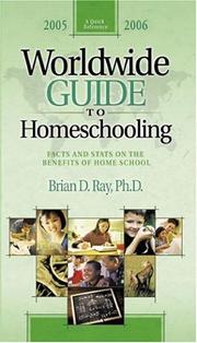 Cover of: Worldwide Guide To Homeschooling 2005-2006: Facts and Stats On The Benefits Of Home School (A Quick Reference)