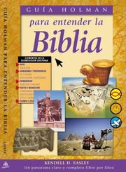 Cover of: Guia Holman Para Entender LA Biblia / Holman Guide To Understanding The Bible by Kendell H. Easley