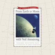 Cover of: From Earth to Moon with Neil Armstrong (My American Journey) by Deborah Hedstrom-Page