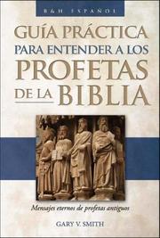 Cover of: The Guia practica para entender a los profetas de la Biblia by Gary V. Smith