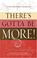 Cover of: There's Gotta Be More