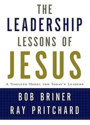 Cover of: Leadership Lessons of Jesus: A Timeless Model for Today's Leaders