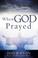 Cover of: When God Prayed