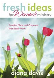 Fresh ideas for women's ministry by Diana Davis