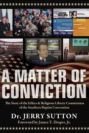 Cover of: A Matter of Conviction: The Story of the Ethics & Religious Liberty Commission of the Southern Baptist Convention