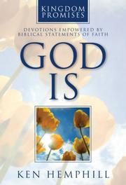 Cover of: God Is: Devotions Empowered by Biblical Statements of Faith (Kingdom Promises)