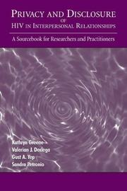 Cover of: Privacy and Disclosure of Hiv in interpersonal Relationships: A Sourcebook for Researchers and Practitioners (Lea's Communication Series)