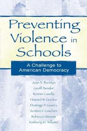Cover of: Preventing Violence in Schools by Joan N. Burstyn, Geoff Bender, Ronnie Casella, Howard W. Gordon, Domingo P. Guerra, Kristen V. Luschen, Rebecca Stevens, Kimberly M. Williams