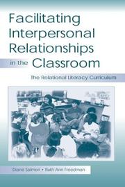 Cover of: Facilitating interpersonal Relationships in the Classroom: the Relational Literacy Curriculum