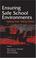 Cover of: Ensuring Safe School Environments