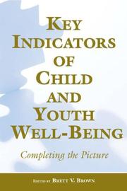 Key indicators of child and youth well-being by Brett V. Brown