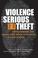 Cover of: Violence and Serious Theft