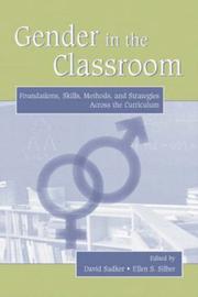 Cover of: Gender in the Classroom: Foundations, Skills, Methods, and Strategies Across the Curriculum
