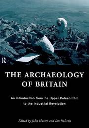 Cover of: The Archaeology of Britain: An Introduction