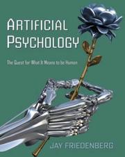 Cover of: Artificial Psychology: The Quest for What It Means to Be Human