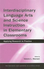 Cover of: Interdisciplinary Language Arts and Science Instruction in Elementary Classrooms: Applying Research to Practice (Teaching and Learning in Science Series)