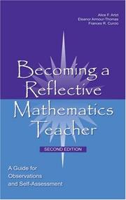 Cover of: Becoming a Reflective Mathematics Teacher: A Guide for Observations and Self-Assessment, Second Edition (Studies in Mathematical Thinking and Learning Series)