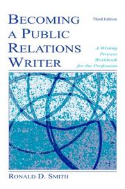 Becoming a Public Relations Writer by Ronald D. Smith