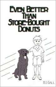 Front cover of Even Better Than Store-Bought Donuts by Herbert J. Gall